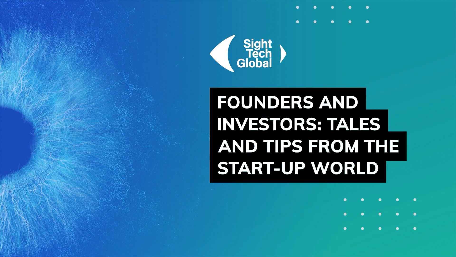 Founders and Investors: Tales and Tips from the Start-up World