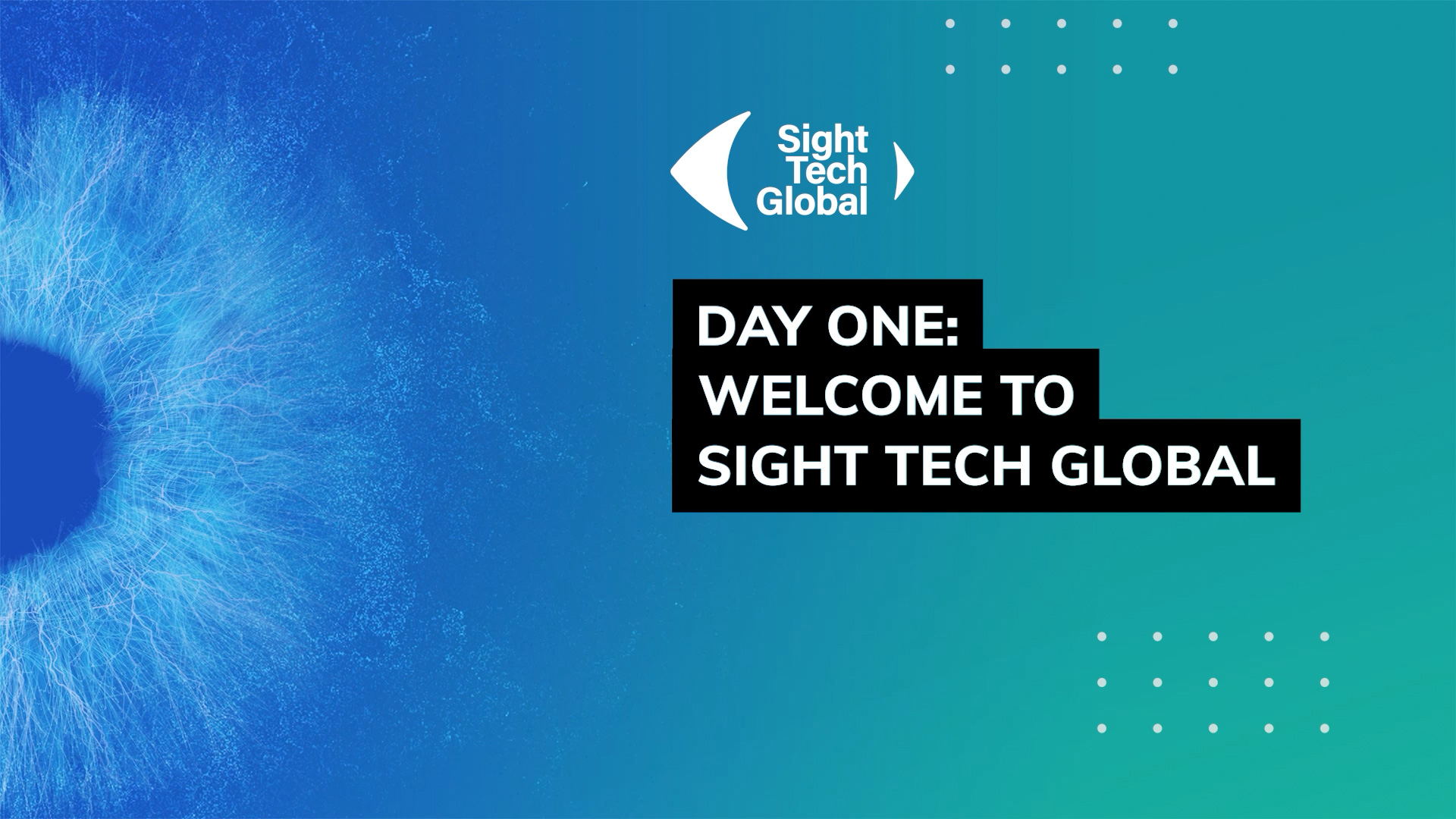 Day One: Welcome to Sight Tech Global