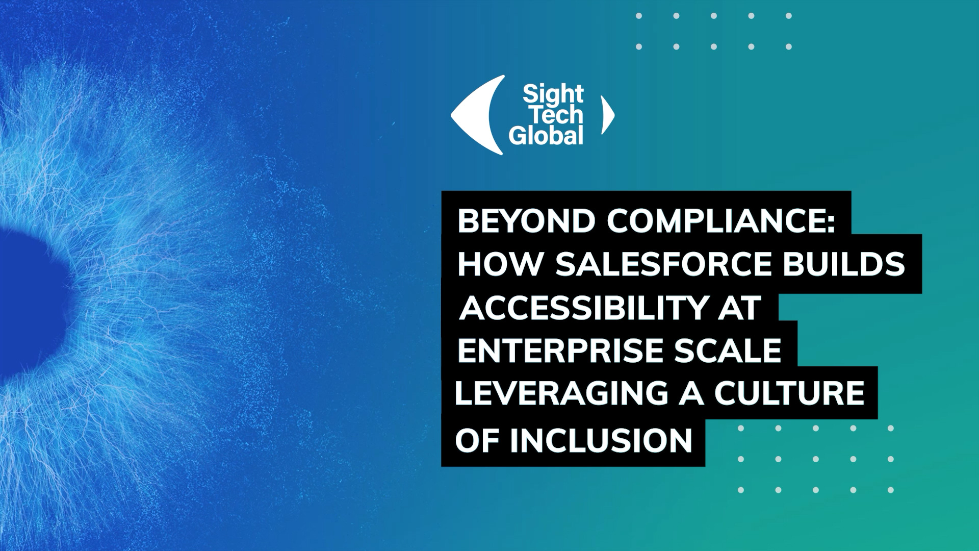 Beyond Compliance: How Salesforce Builds Accessibility at Enterprise Scale leveraging a Culture of Inclusion